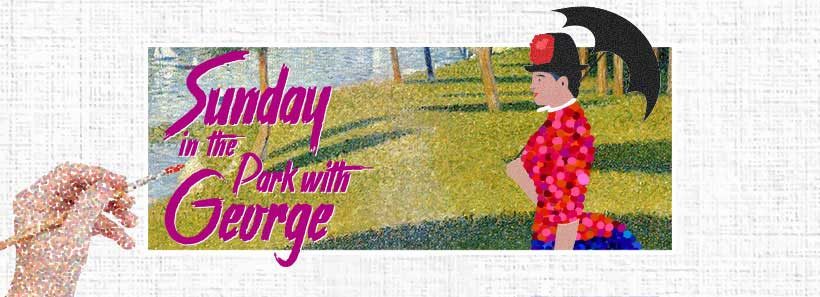 Sunday in the Park with George | A note from the Artistic Director