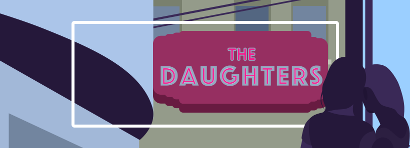 The Daughters | A Note from the Artistic Director