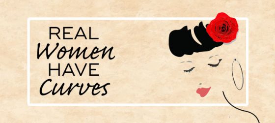 Real Women Have Curves: A Note from the Artistic Director