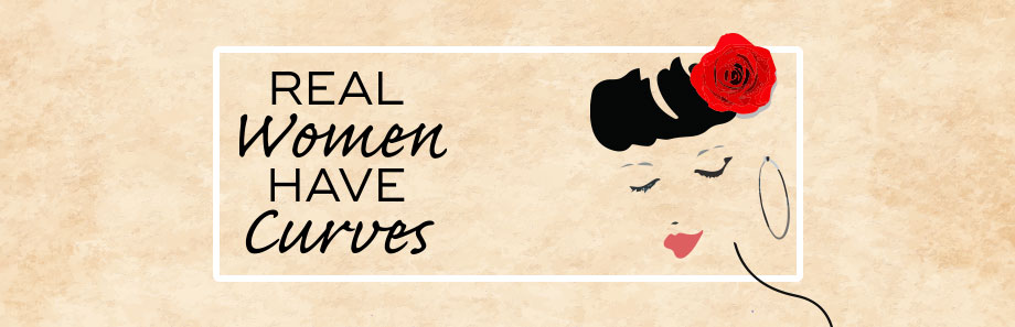 Real Women Have Curves: A Note from the Artistic Director