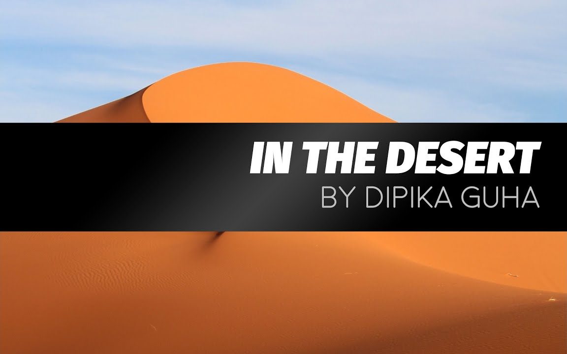 In the Desert by Dipika Guha – Zoomlet
