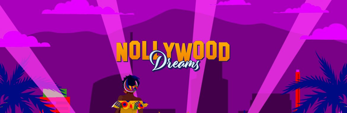 Nollywood Dreams: A note from the Artistic Director