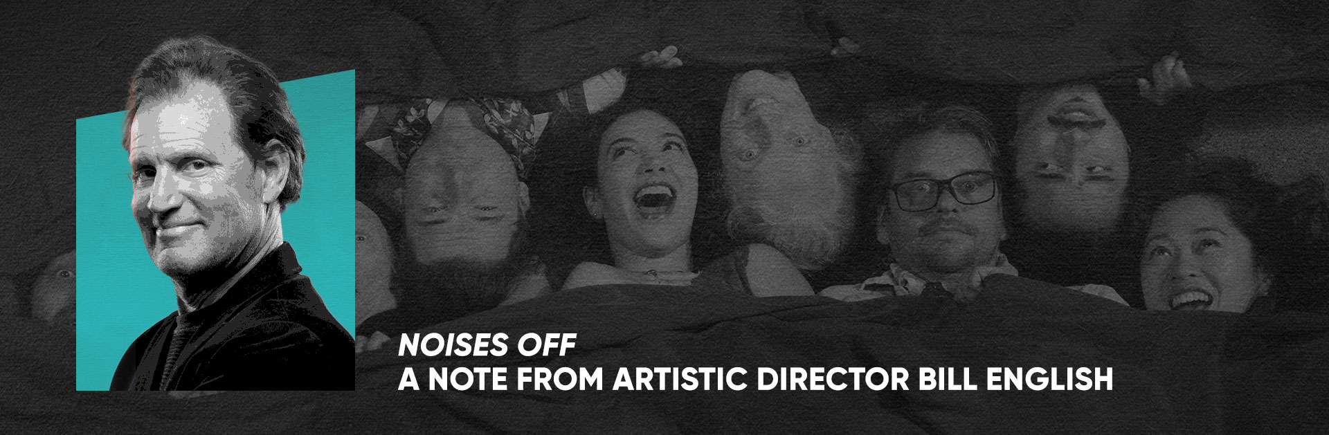 Noises Off - a note from Bill English